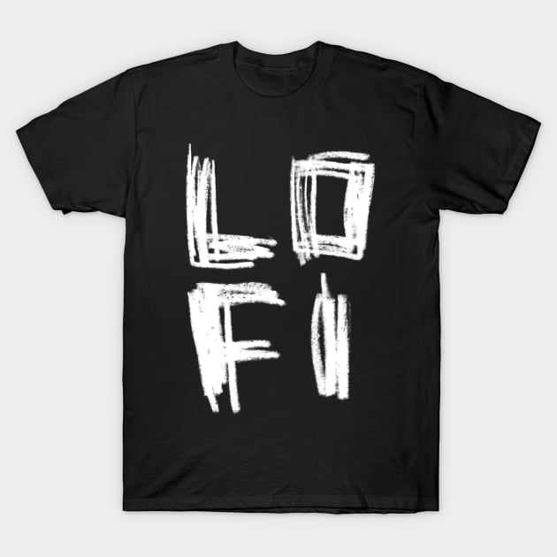 Lo Fi Hand Typography LOFI T-Shirt by badlydrawnbabe